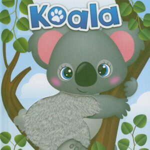 Touch and Feel If I Were a Koala
