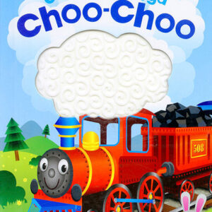 Touch and Feel Chugga-Chugga Choo-Choo